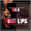 Your Lips - Single