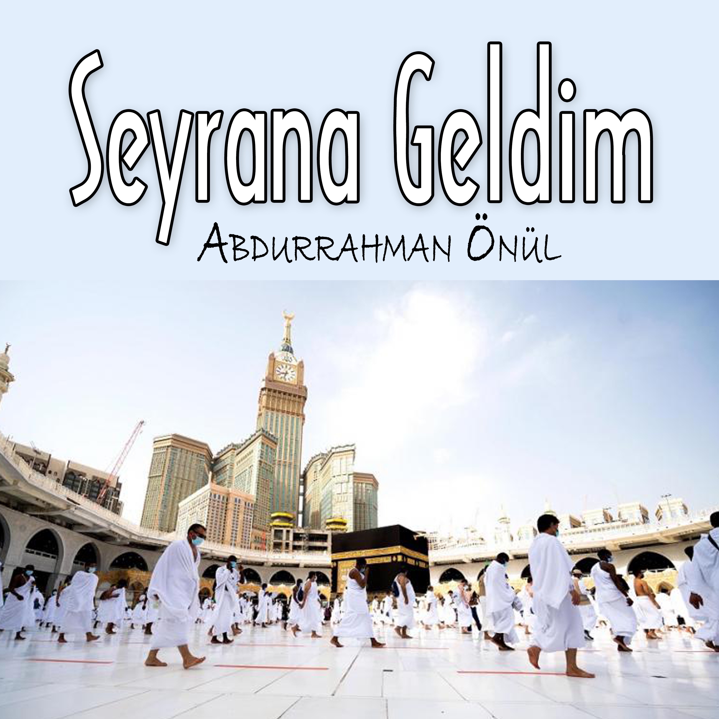 Seyrana Geldim