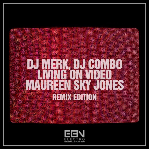 Living On Video (Remix Edition) - EP
