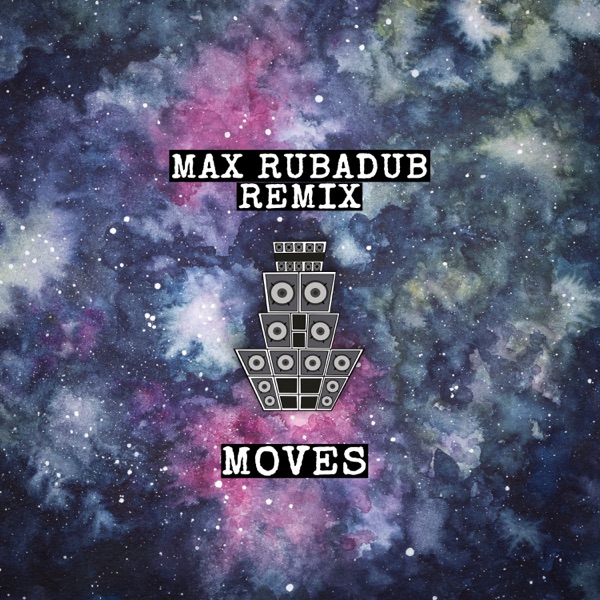 Moves (Max RubaDub Remix) - Single