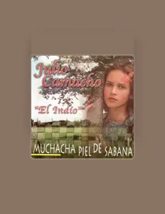 Julio Camacho el Indioを聴いたり、ミュージックビデオを鑑賞したり、経歴やツアー日程などを確認したりしましょう！