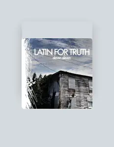 Listen to Latin for Truth, watch music videos, read bio, see tour dates & more!
