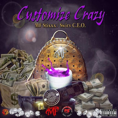 Customize Crazy (feat. Swirv CEO) - Single