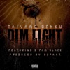 Dim Light (feat. G Fam Black) - Single