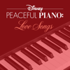 Disney Peaceful Piano: Love Songs - EP - Disney Peaceful Piano