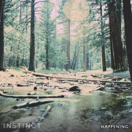 Happening 5 Instinct