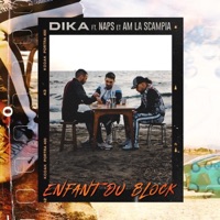 Enfant du block (feat. Naps & AM La Scampia) - Single - Dika