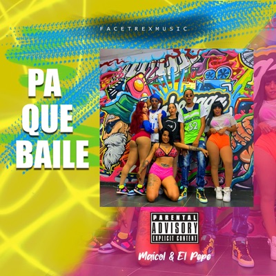 Pa Que Baile (feat. Facetrexmusic & Capricorniotv) - Single