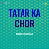 Tatar Ka Chor