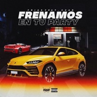 Frenamos en Tu Party (feat. Czar) - Single - Frias