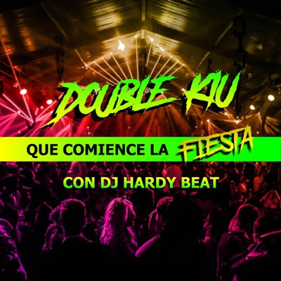 Que Comience La Fiesta (feat. Dj Hardy Beat) - Single