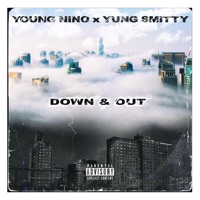 Down & Out (feat. Yung Smitty) - Single - Young Nino