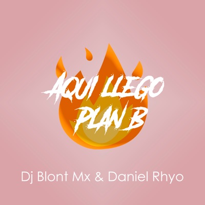 Aquí Llegó Plan B (Triple Sexxx) - Single