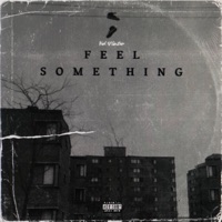 Feel Something - Single - Kid Splinter