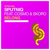 Belong (feat. Cosmo & Skoro) - Single - Sputniq