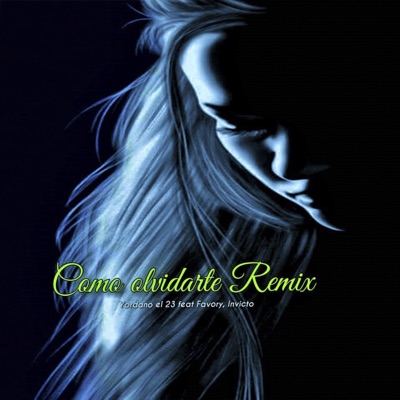 Como Olvidarte (feat. Favory & invicto) [Remix] - Single