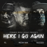 Here I Go Again (feat. Ps & T.Blessed) - Single - Mistah Rain