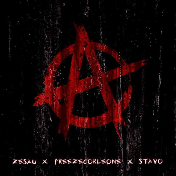 Anarchie (feat. CDL) - Single - Zesau, Freeze Corleone & Stavo