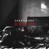Coastlands - Dead Friends (feat. Dustin Coffman)
