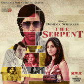 The Serpent (Original Soundtrack Album) - Dominik Scherrer