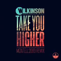 Take You Higher (Montell2099 Remix) - Single