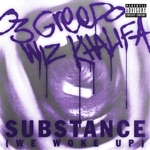 03 Greedo & Wiz Khalifa - Substance (We Woke Up)