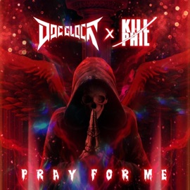 Pray For Me (feat. KILL PHIL) Doc Glock