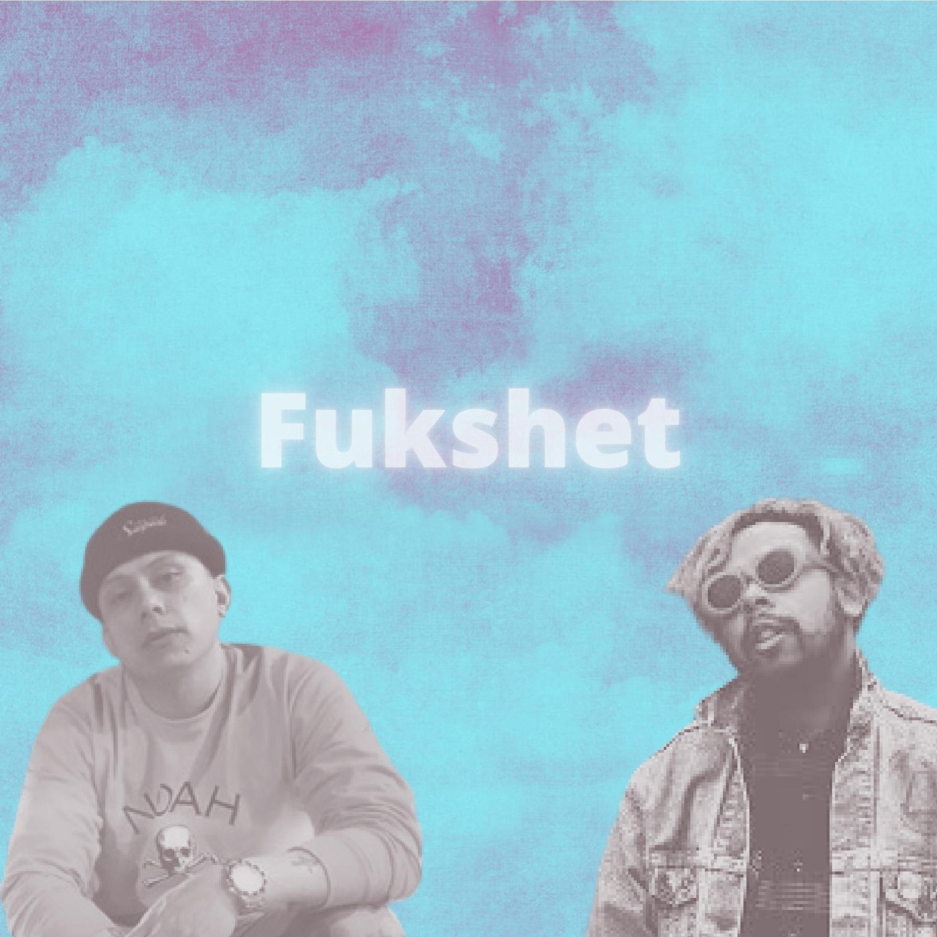 Fukshet (feat. Super Nike Nando) - Single