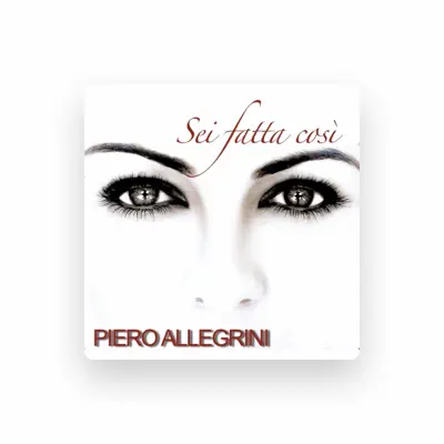 Listen to Piero allegrini, watch music videos, read bio, see tour dates & more!