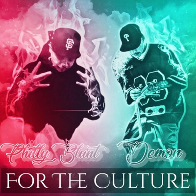 For the Culture (Demon X PhillyBlunt) - EP