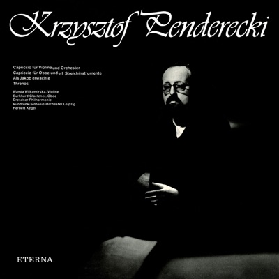 Krzystof Penderecki: Threnos/Als Jakob Erwachte/2 Capriccios
