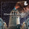 Istanbul Groove - Single