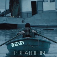 Breathe In - Single - Sysuev