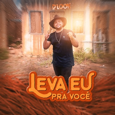 Leva Eu pra Você - Single