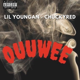 OUUWEE (feat. ChuckyRed) Lil Youngan