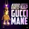 GucciMane (feat. Loudpack Kap) - Kidd Kwest lyrics