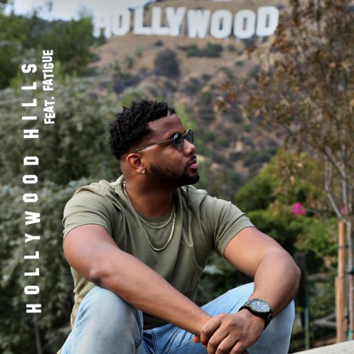 Hollywood Hills (feat. Fatigue) - Single