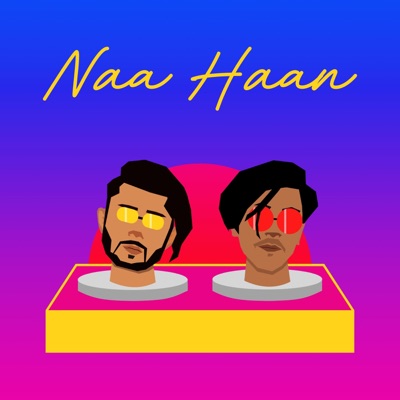 Naa Haan (feat. Aditya Billboard) - Single