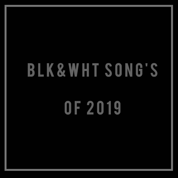 Blk&Wht Tracks of 2019 - EP