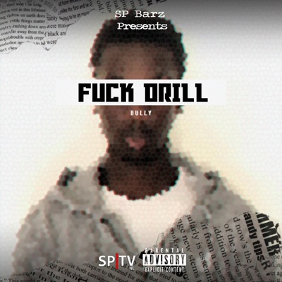 Fuck Drill (feat. Bully) - Single