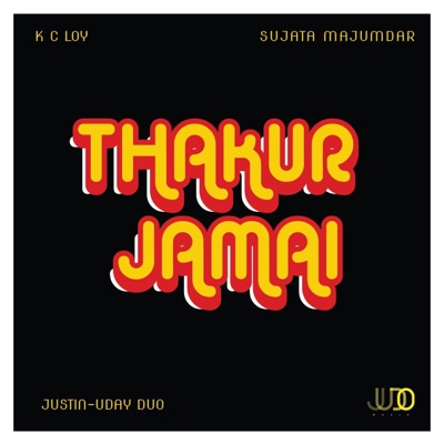 Thakur Jamai (feat. K C Loy & Sujata Majumdar) - Single