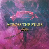 Across the Stars (Star Wars Love Theme) artwork