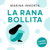 La rana bollita - Marina Innorta