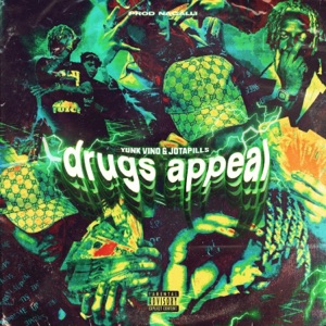 Drugs Appeal (feat. Yunk Vino & Nagalli) - Single