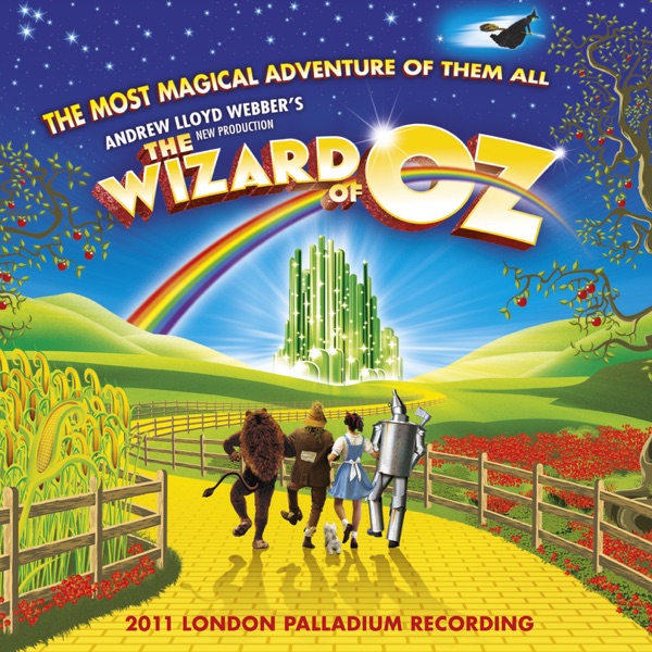 Andrew Lloyd Webber's New Production of the Wizard of Oz - Andrew Lloyd Webber