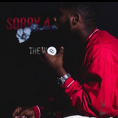 Sorry 4 the W8 - EP