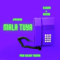 Mala Tuya (Slowed Version) - Single - Jpression