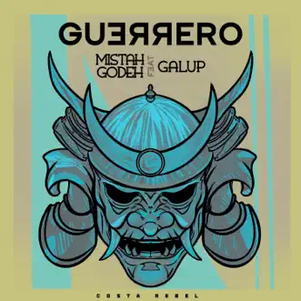 Guerrero by Mistah Godeh, Galup & Costa Rebel song reviws