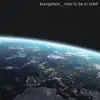 Nice To Be In Orbit