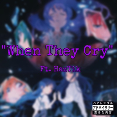When They Cry (feat. HazTik) - Single